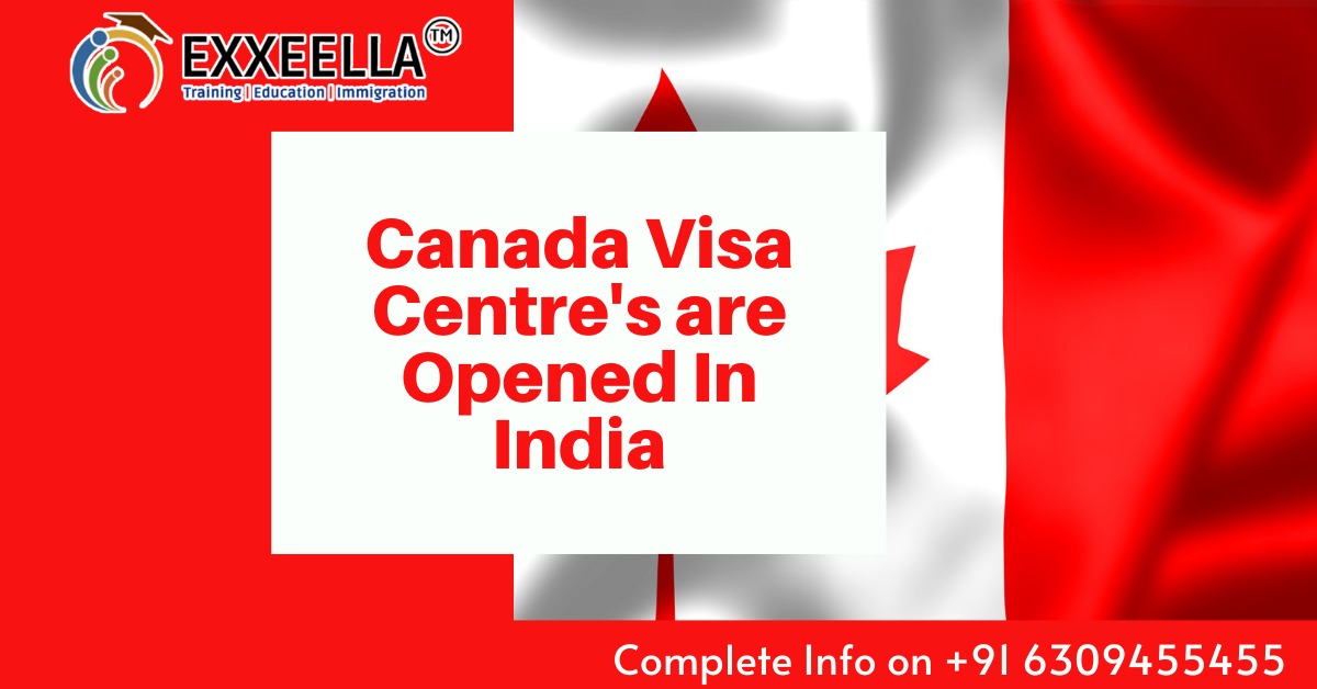 Canada Visa Application centres In India are All Set To Reopen-First Priority for Skilled Workers and International Students
